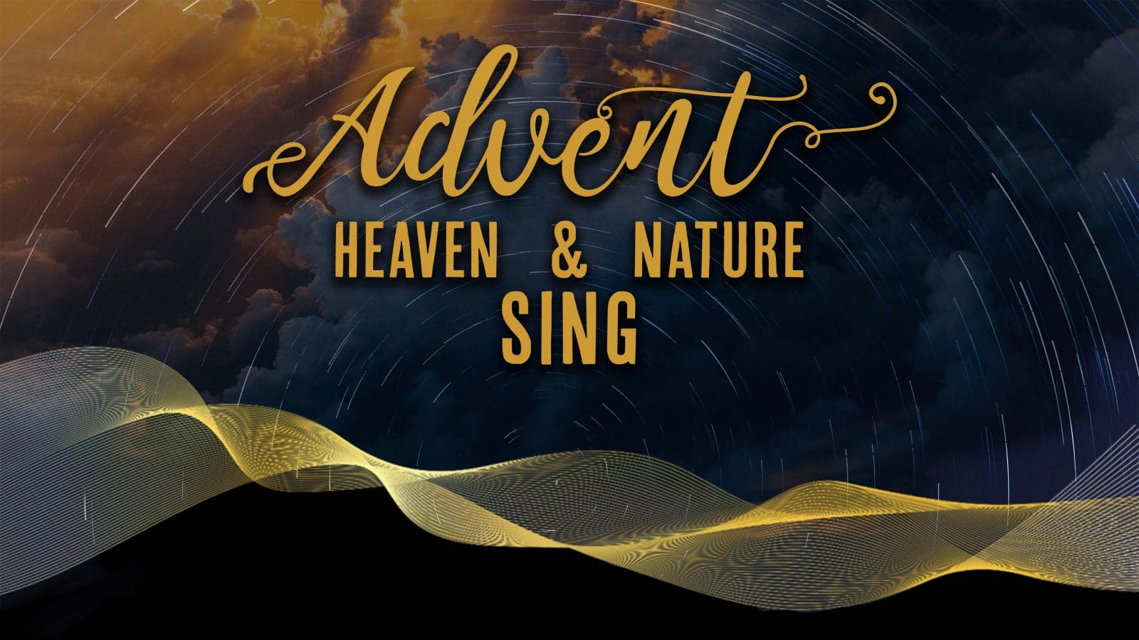 Advent 2021 – Heaven and Nature Sing – 12-5-21 – Love