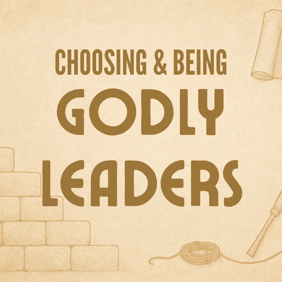 The Character of Godly Leaders